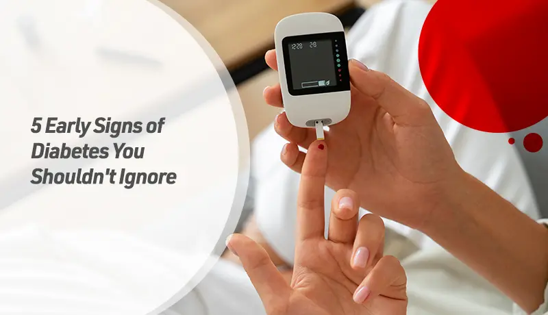 5 Early Signs of Diabetes You Shouldn't Ignore